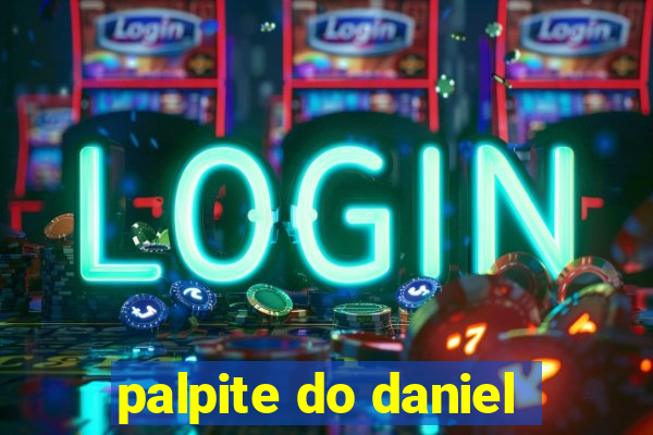 palpite do daniel